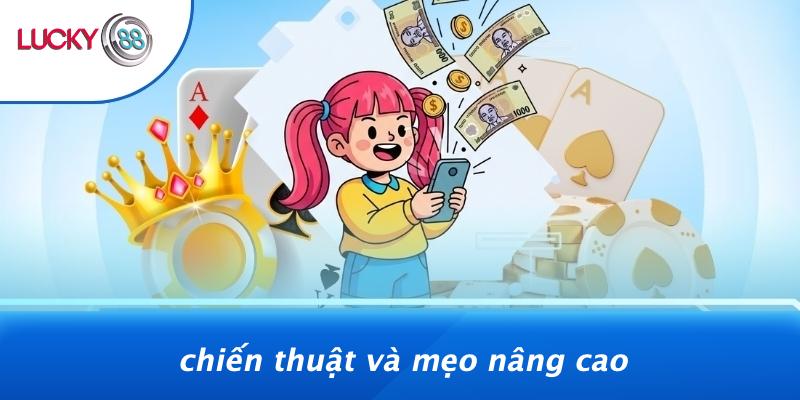 Chiến Thuật Và Mẹo Nâng Cao