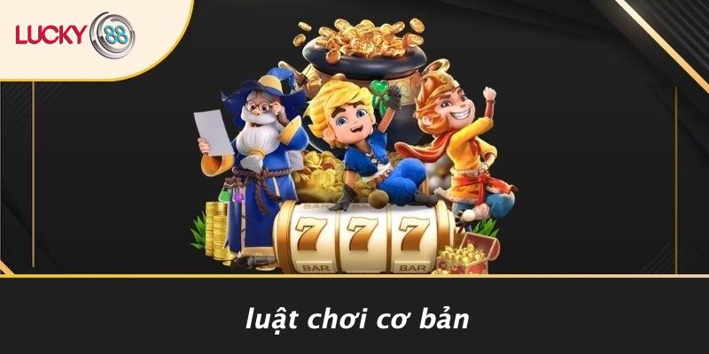 Luật Chơi Cơ Bản